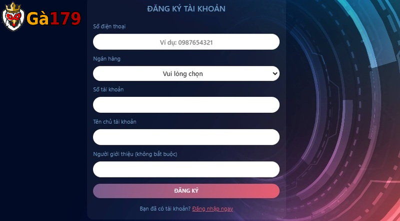 Bạn đăng ký tài khoản Gà 179 để tham gia chơi rồng hổ hợp lệ